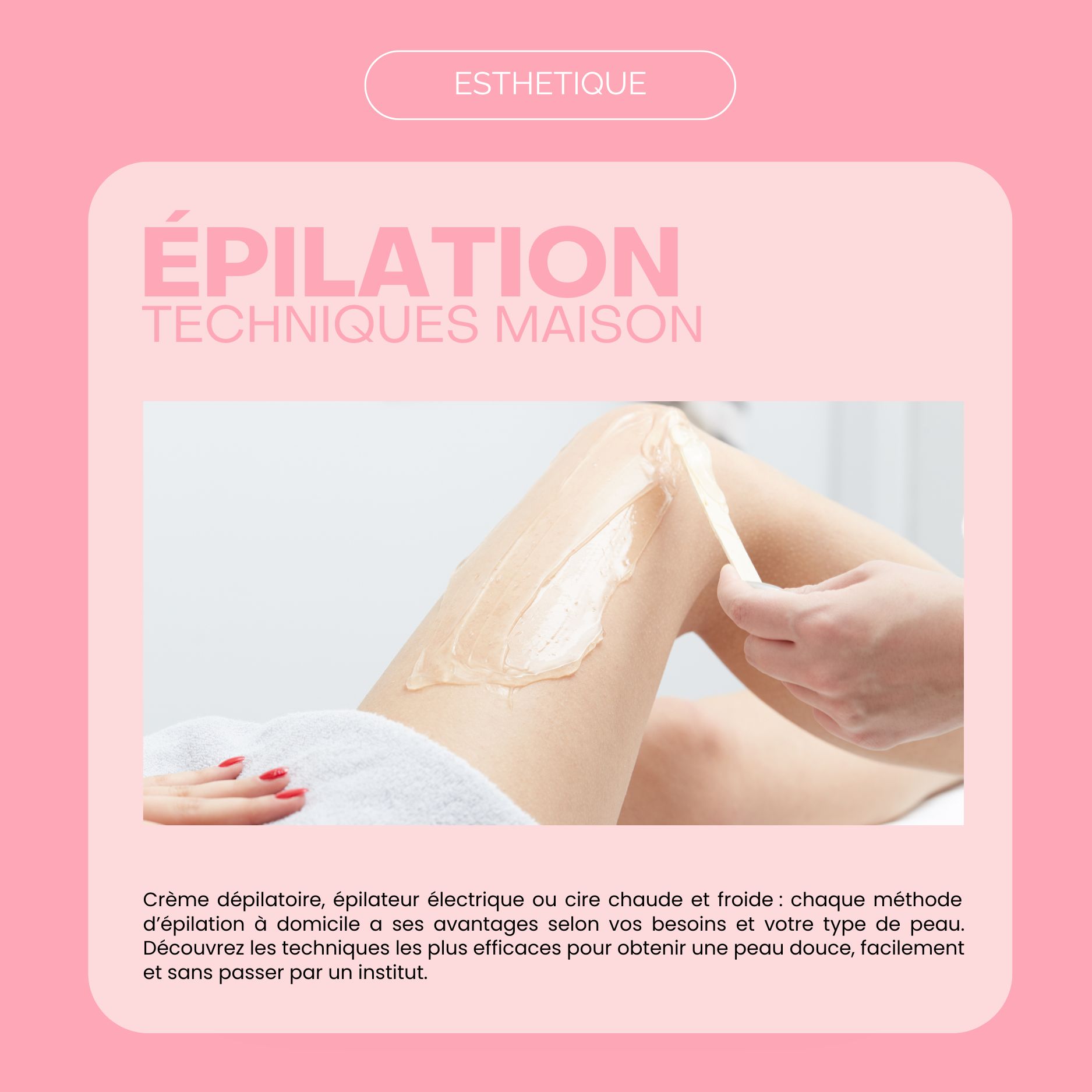 Les techniques d’épilation à essayer à la maison !