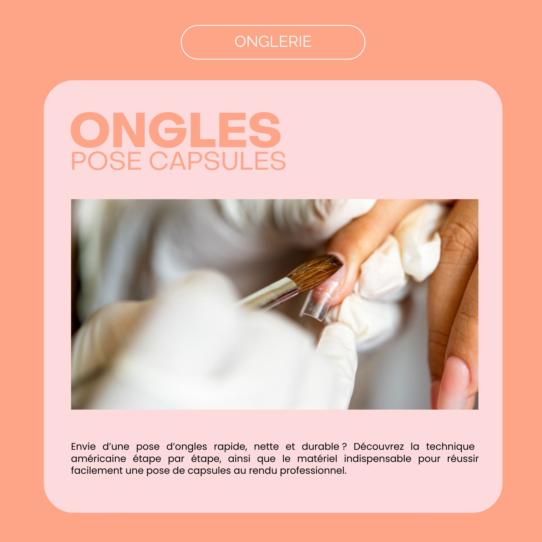 Tuto pose de capsules : Découvrez la technique Américaine !