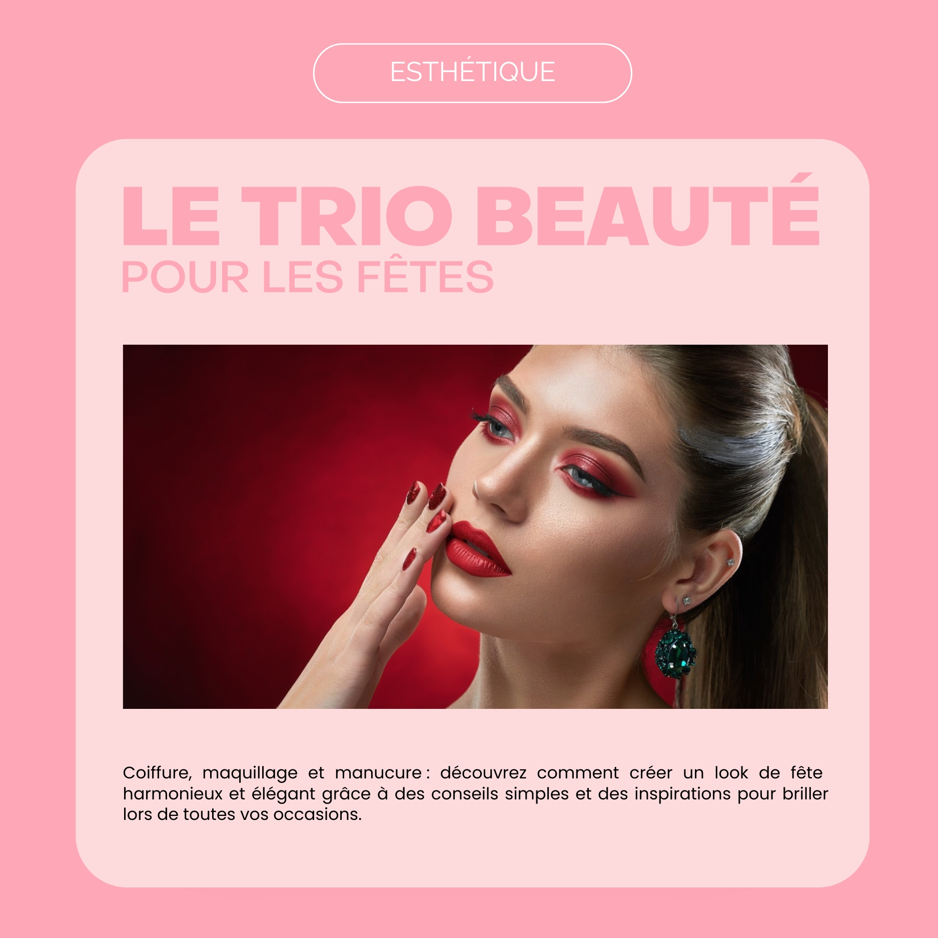 Coiffure, maquillage et manucure : le combo parfait pour un look de fête réussi