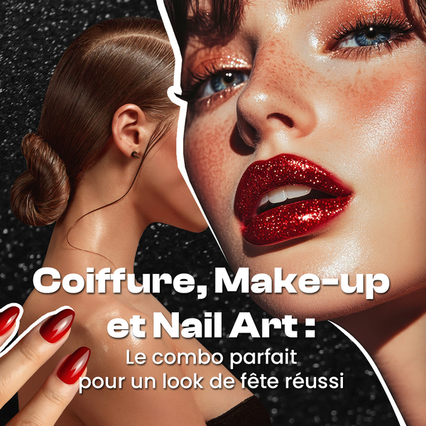 Coiffure, maquillage et manucure : le combo parfait pour un look de fête réussi