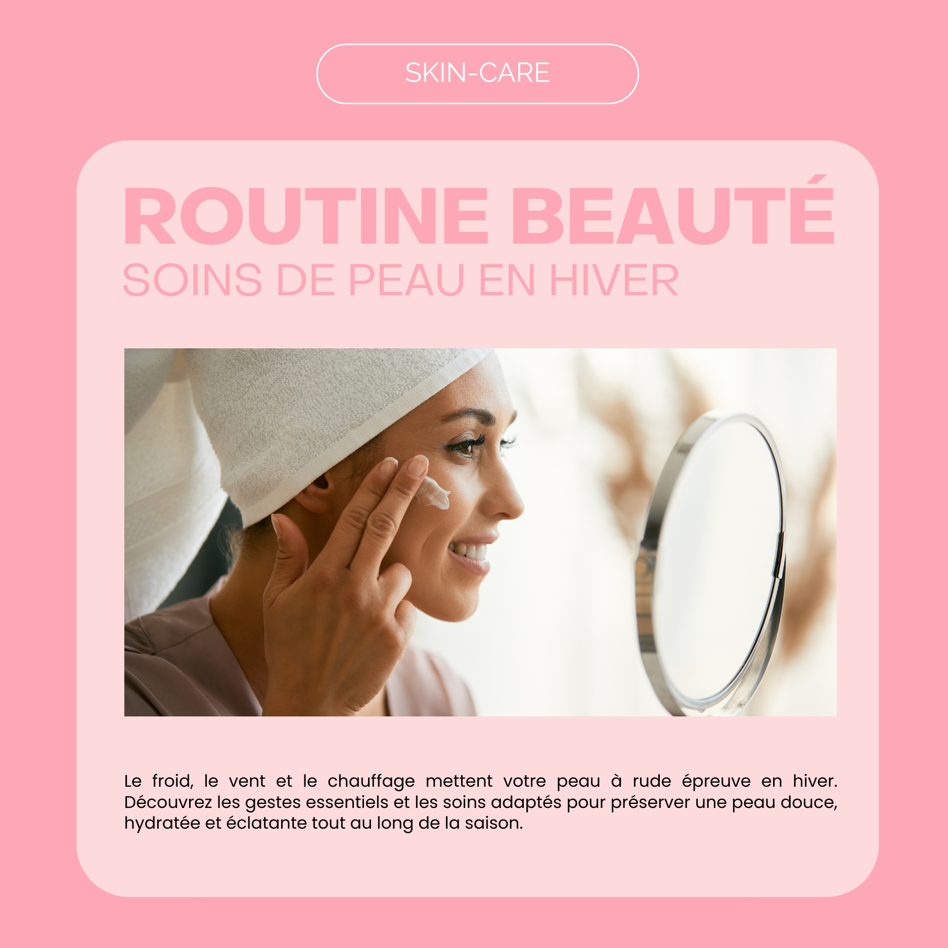 Routine beauté hivernale : Comment prendre soin de sa peau en hiver
