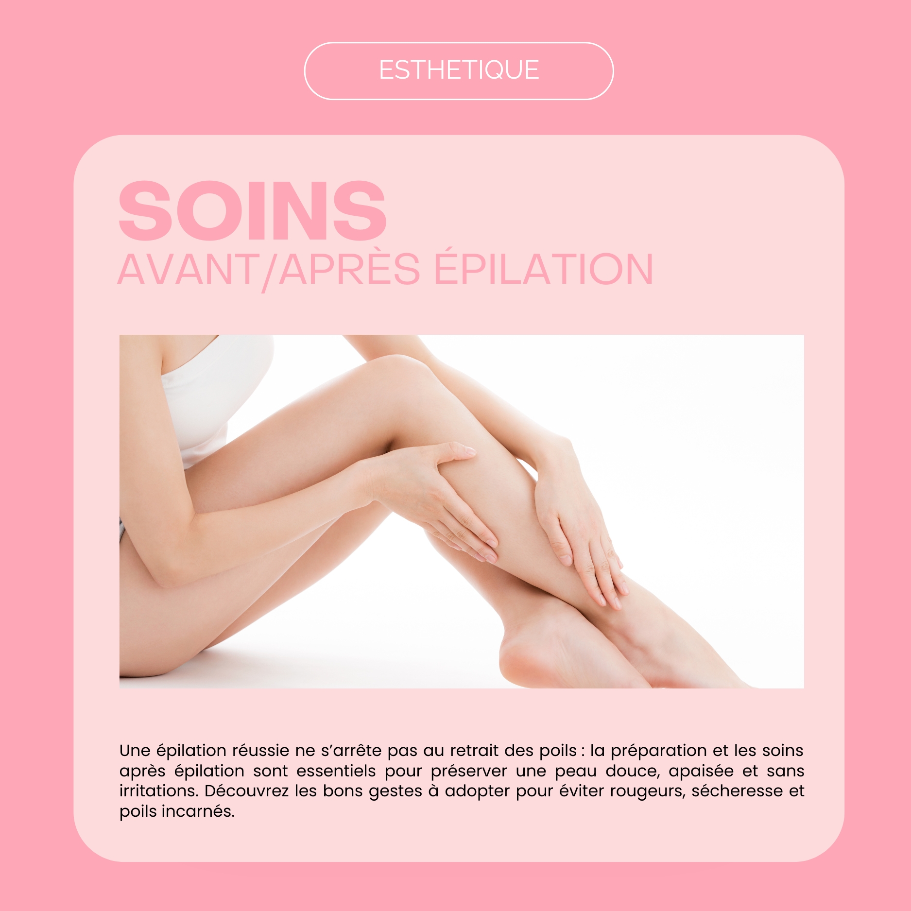 Soins avant et après l’épilation : les bons gestes à adopter pour une peau douce