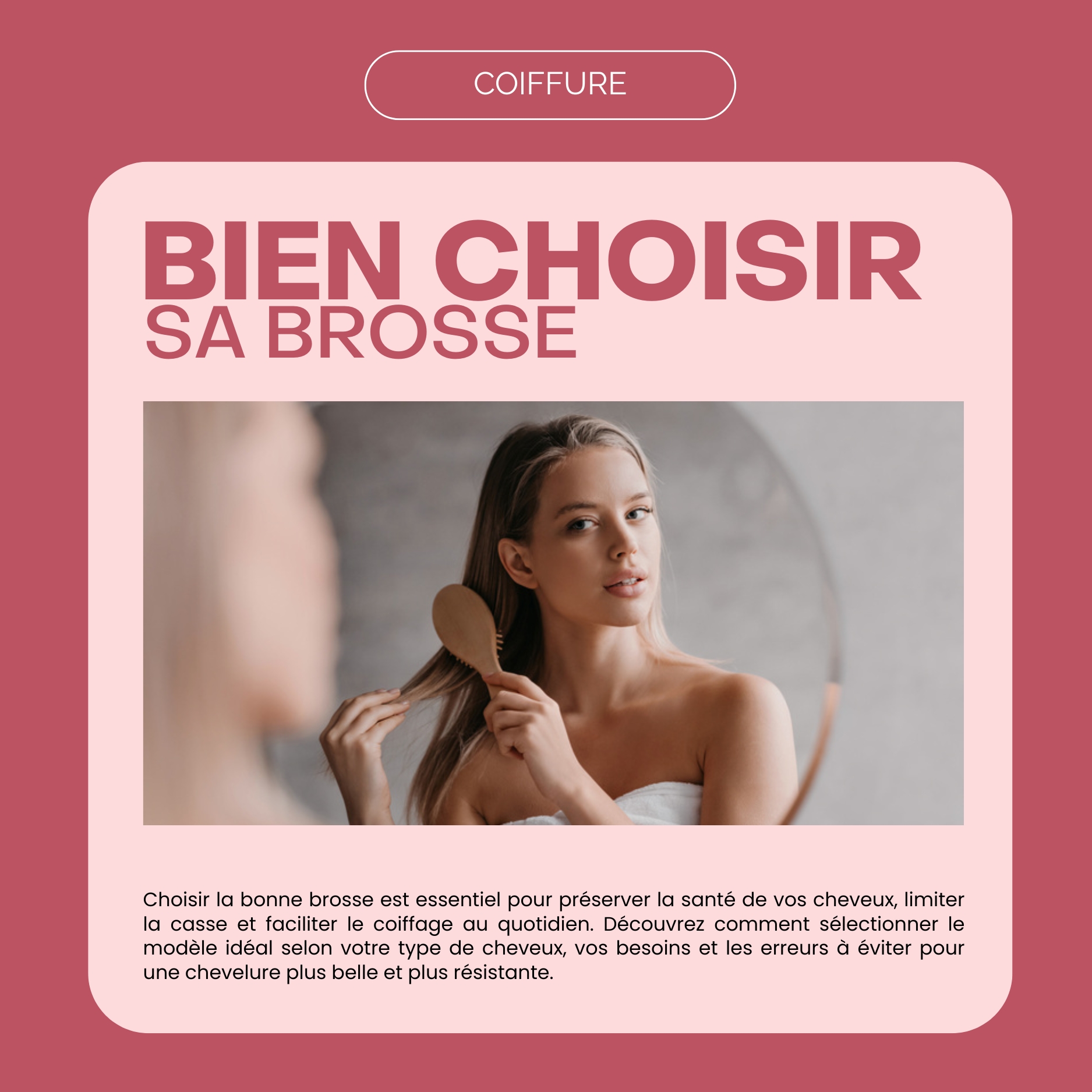 Bien choisir sa brosse à cheveux : 
Notre guide complet