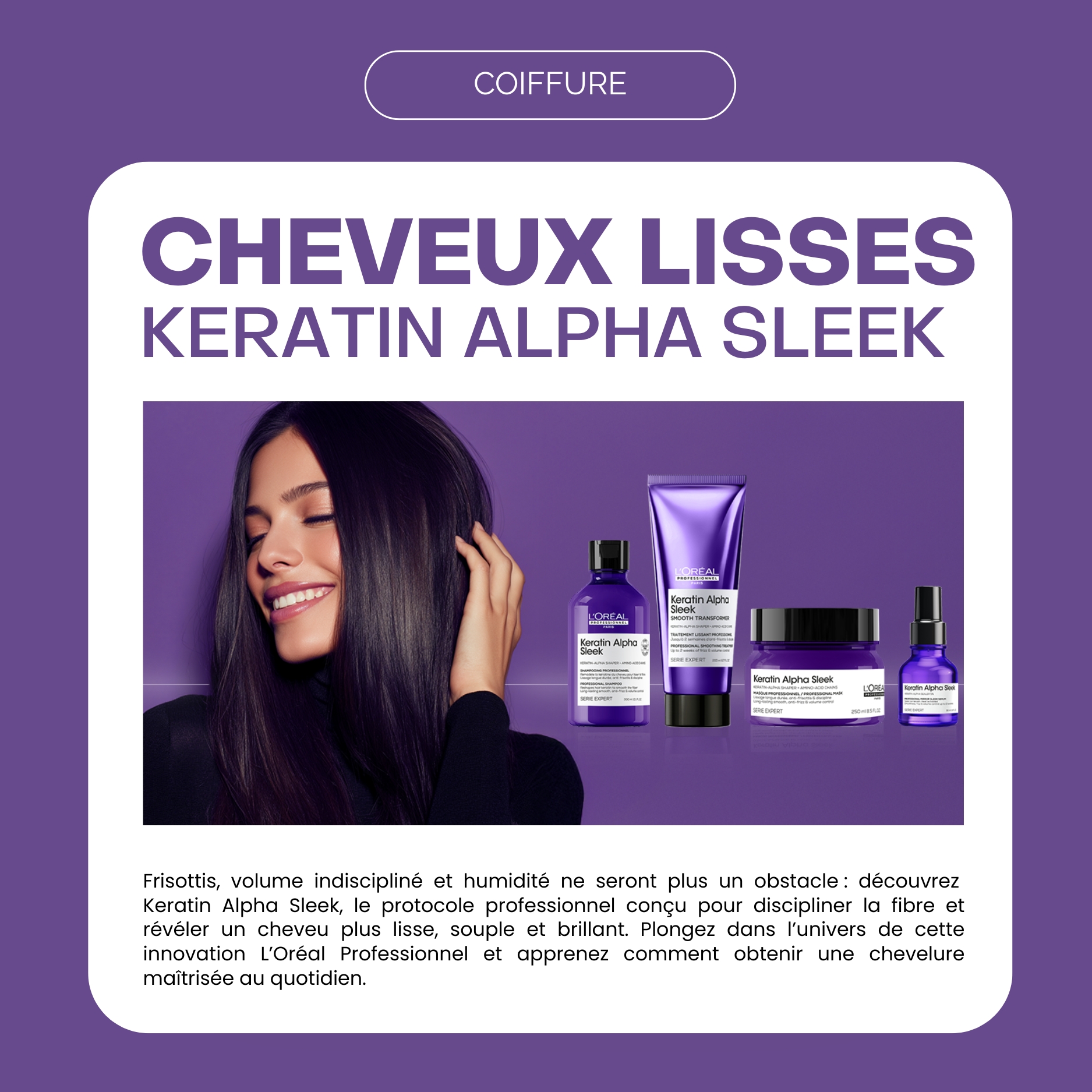 Keratin Alpha Sleek :
La solution professionnelle anti frisottis