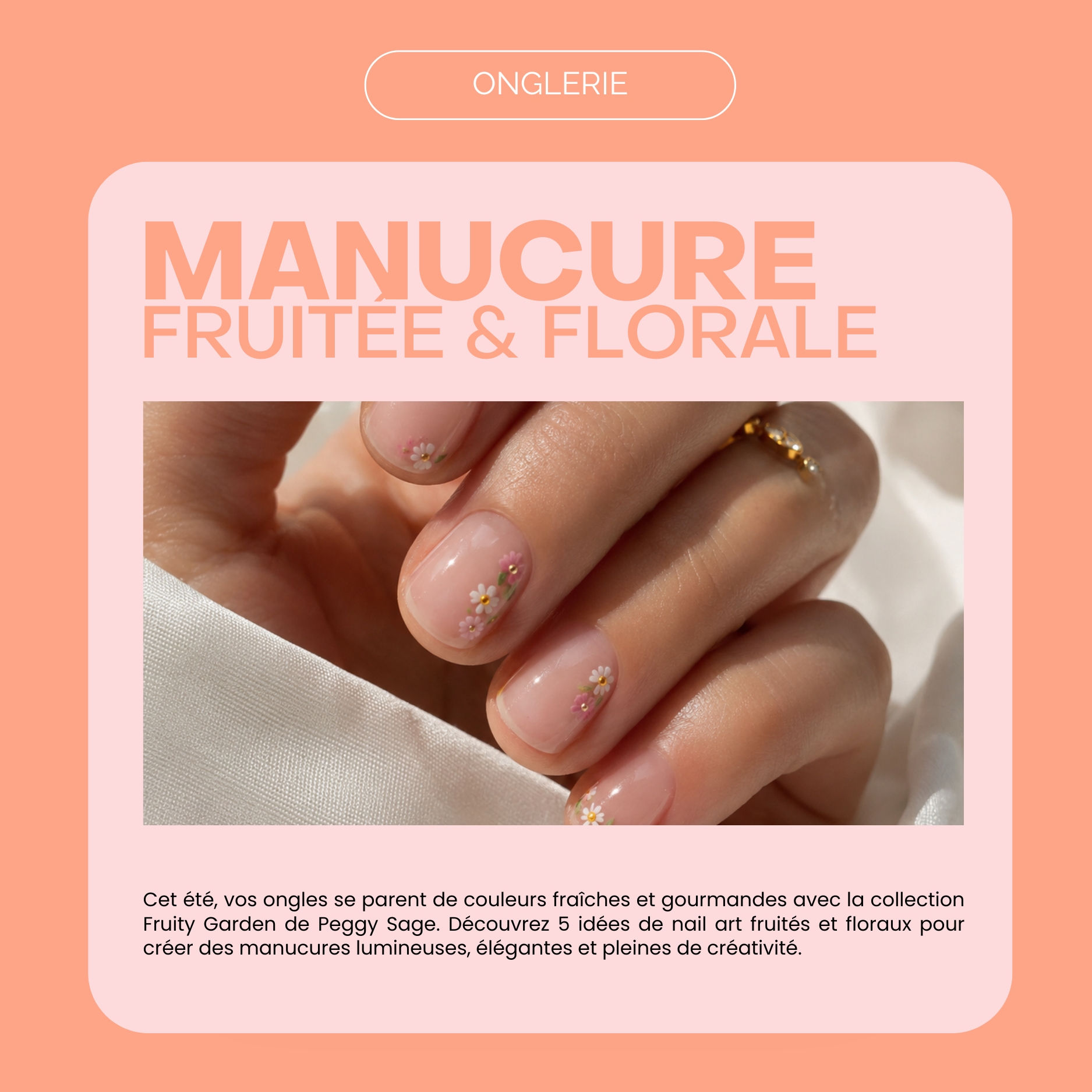 Manucure fruitée & florale : 5 idées de nail art inspirées de la nouvelle collection Peggy Sage