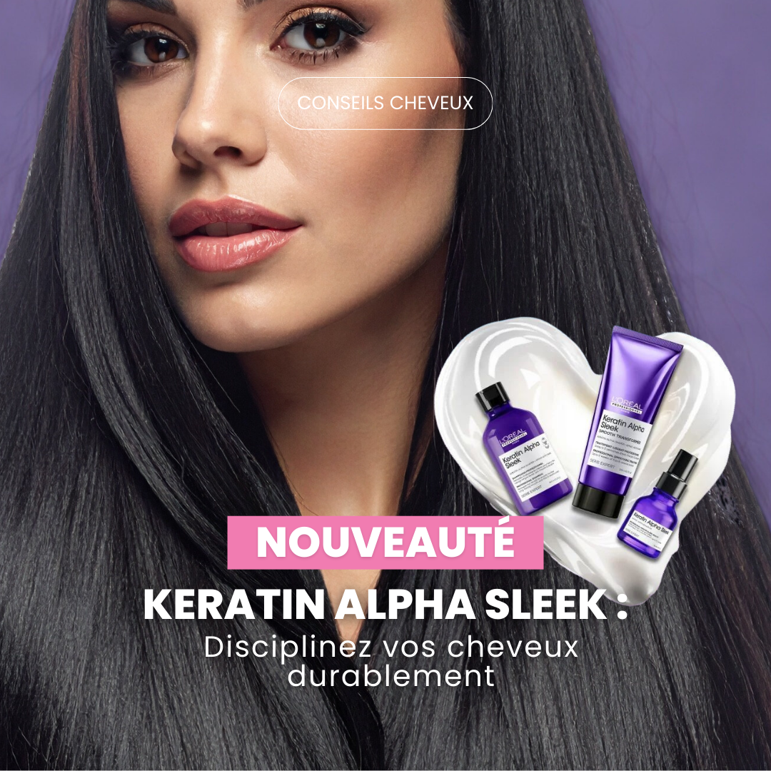 Keratin Alpha Sleek :
La solution professionnelle anti frisottis