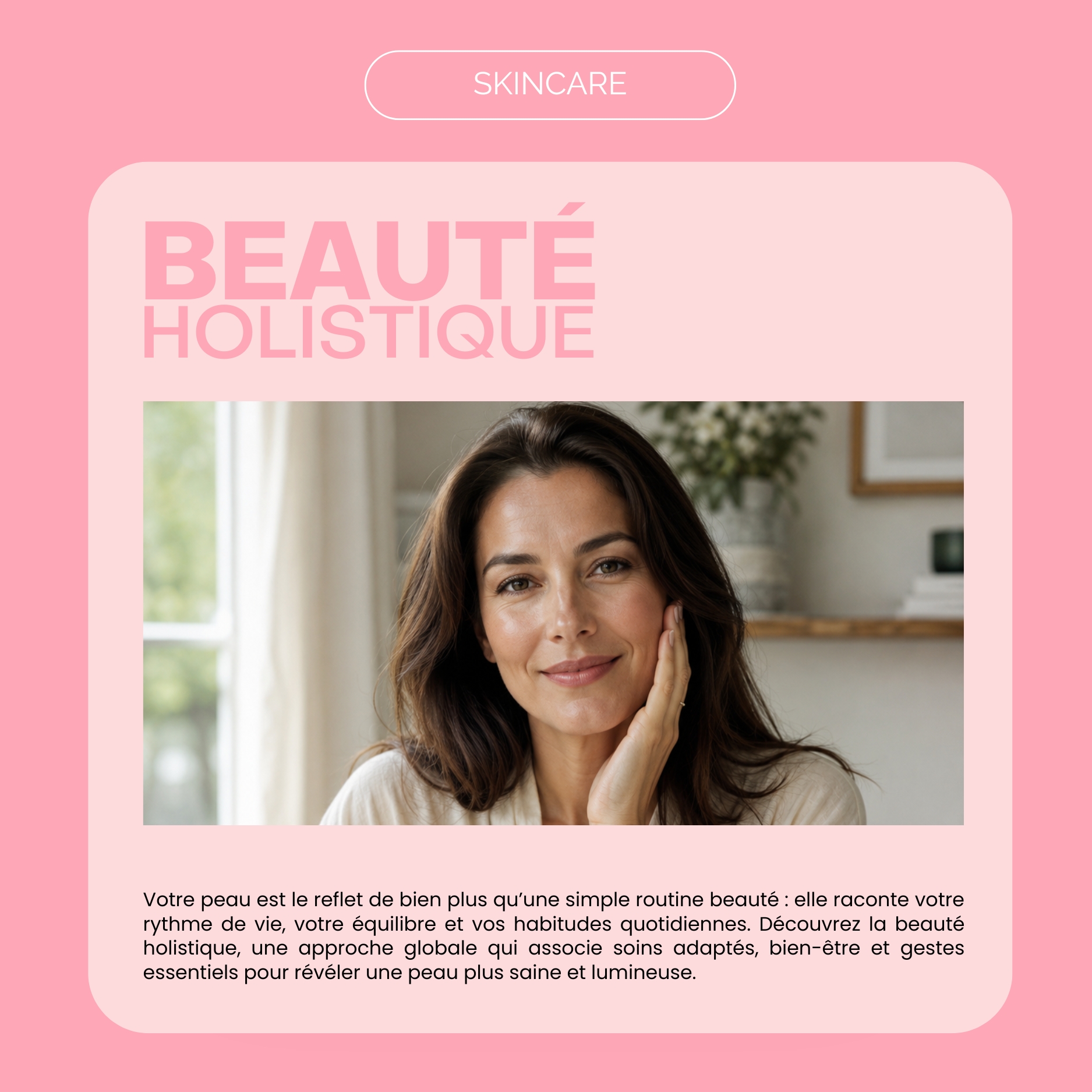 Beauté holistique : pourquoi votre peau reflète aussi votre mode de vie