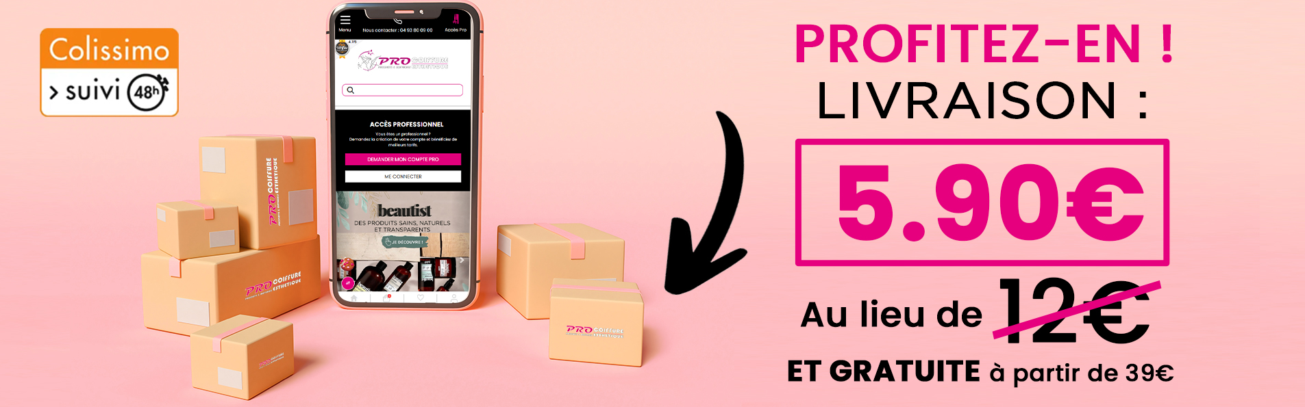 Nouveau tarif de livraison plus bas : 5.90€ TTC au lieu de 12€ TTC. Livraison rapide 24h à 48h par Colissimo