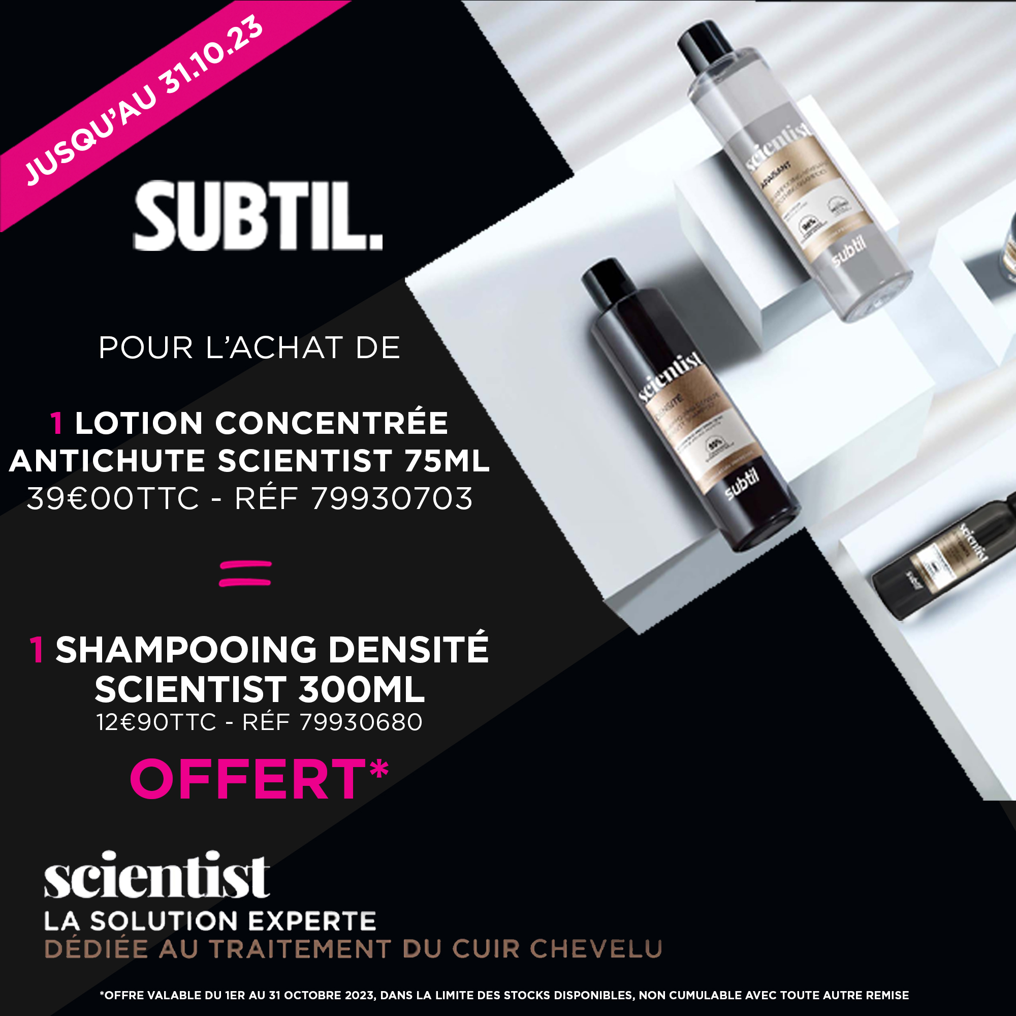 Offre du mois d'Octobre 2023 Subtil Scientist
